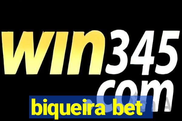 biqueira bet